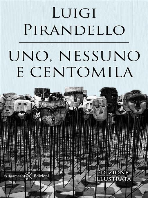 Title details for Uno, nessuno e centomila by Luigi Pirandello - Available